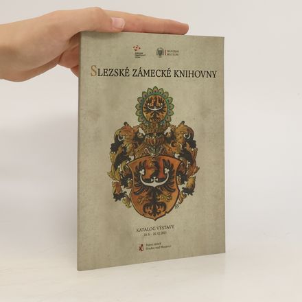 Slezské zámecké knihovny. Katalog výstavy 23.9. - 26.12.2021