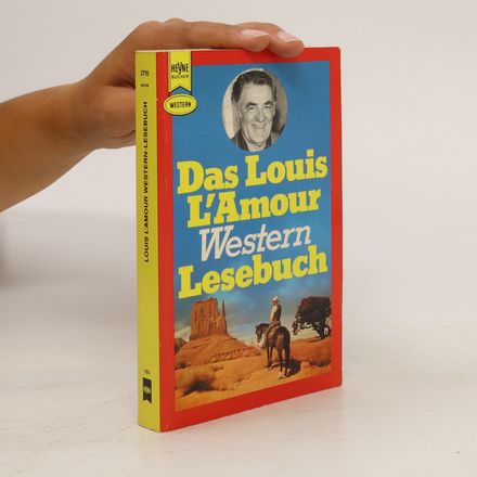 Das Louis L'Amour Western-Lesebuch