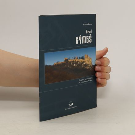 Hrad Gýmeš - stručný sprievodca po zrúcanine hradu