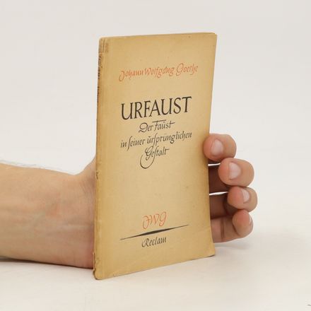 Urfaust. Der Faust in seiner ursprünglichen Gestalt