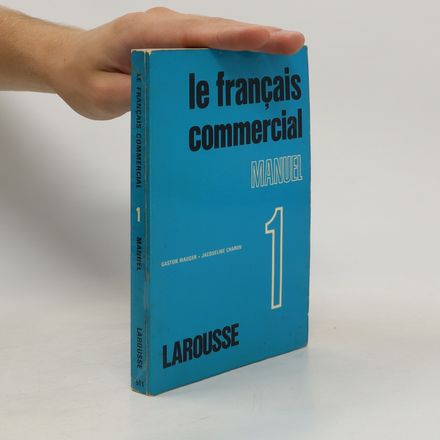 Le francais commercial. Manuel 1