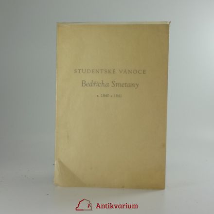 Studentské vánoce Bedřicha Smetany r. 1840 a 1841