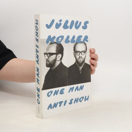 Július Koller. One Man Antishow