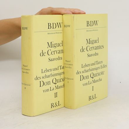Leben und Taten des scharfsinnigen Edlen Don Quixote von La Mancha I.-II.