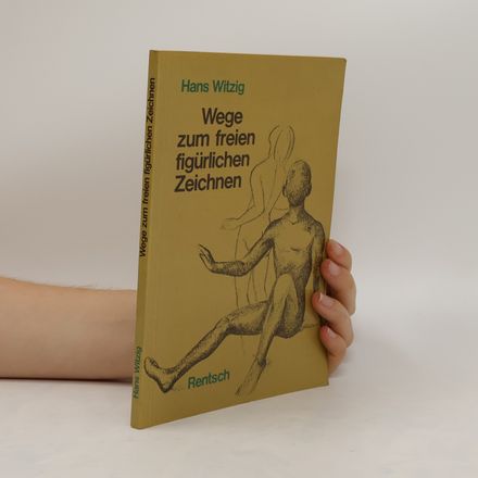 Wege zum freien figürlichen Zeichnen