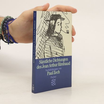 Sämtliche Dichtungen des Jean Arthur Rimbaud