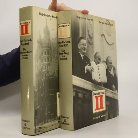 Österreich II. Die Wiedergeburt unseres Staates + Der lange Weg zur Freiheir