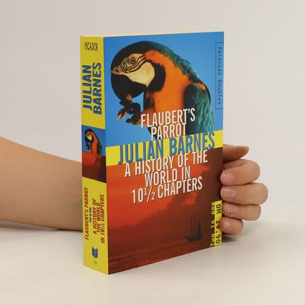 Flaubert's parrot and A history of the world in 10 1/2 chapters