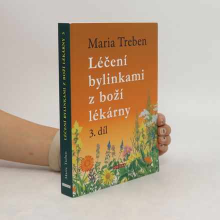 Léčení bylinkami z boží lékárny 3. díl