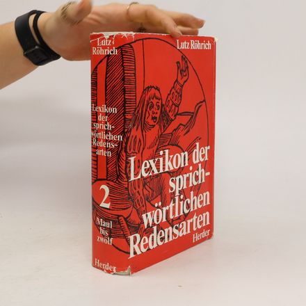 Lexikon der sprichwörtlichen Redensarten. Band 2
