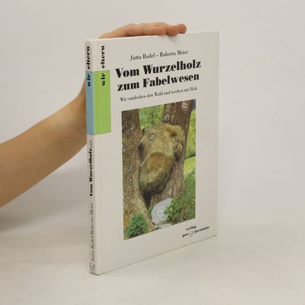 Vom Wurzelholz zum Fabelwesen
