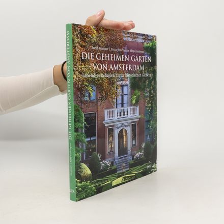 Die geheimen Gärten von Amsterdam