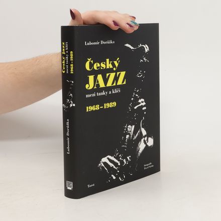 Český jazz mezi tanky a klíči: 1968-1989