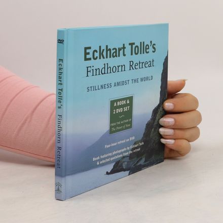 Eckhart Tolle's Findhorn Retreat