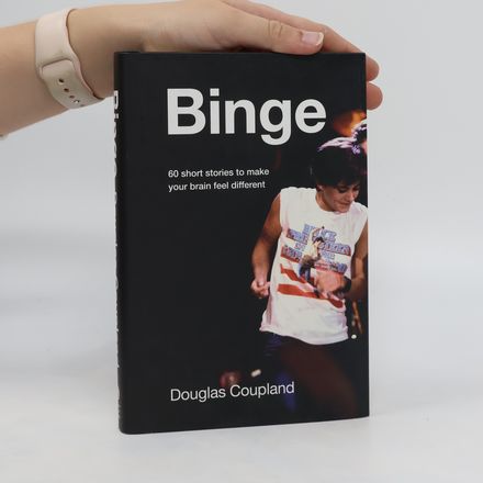Binge: 60 Stories to Make your Brain Feel Different
