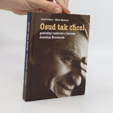 Osud tak chcel - Posledný rozhovor s Jozefom Kronerom