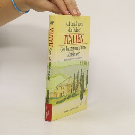 Auf den Spuren der Dichter. Italien