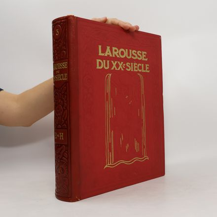 Larousse du XXe siècle. E-H
