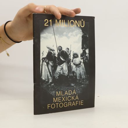 21 milionů. Mladá mexická fotografie