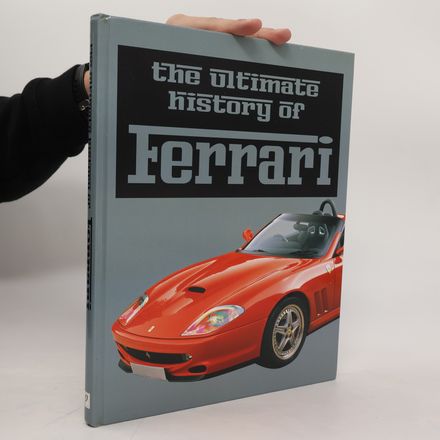 The Ultimate History of Ferrari