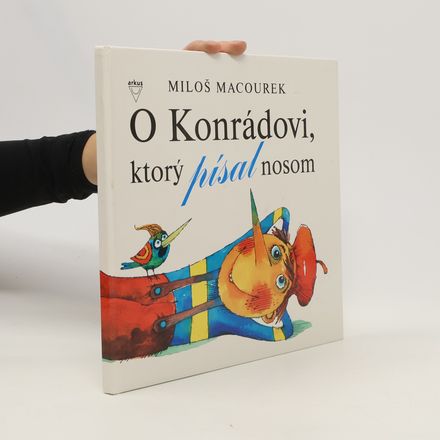 O Konrádovi, ktorý písal nosom