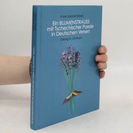 Ein BLUMENSTRAUSS mit Tschechischer Poesie in Deutschen Versen
