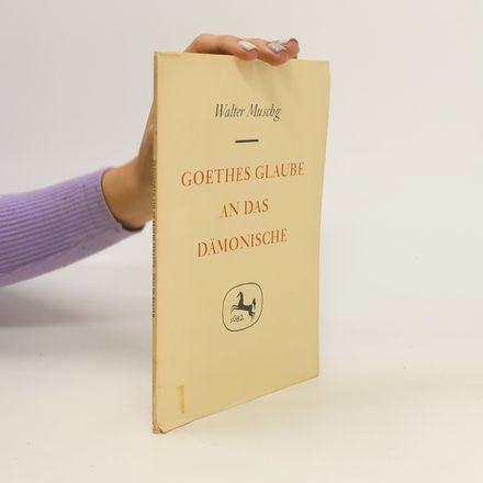 Goethes Glaube an das Dämonische