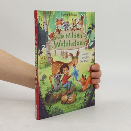 Die wilden Waldhelden - Helfer gegen Heimweh