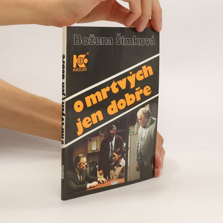 O mrtvých jen dobře