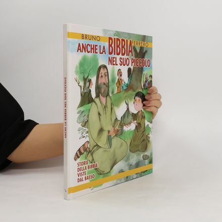 Anche la Bibbia nel suo piccolo. Storie della Bibbia viste dal basso