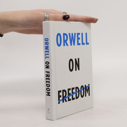 Orwell on Freedom