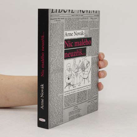Nic malého neuzříš... Antologie sloupků z Lidových novin 1926-39