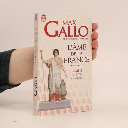 L'âme de la France: tome 2 De 1799 à nos jours