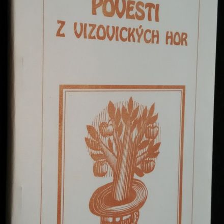 Pověsti z vizovických hor : ze sbírek Františka Müllera