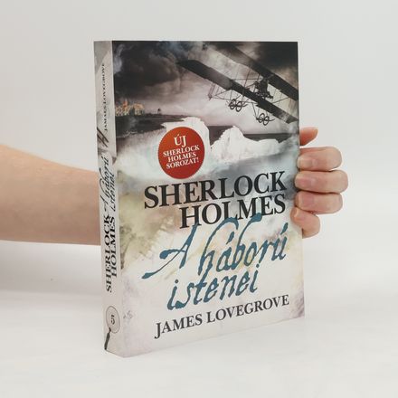 Sherlock Holmes. A háború istenei