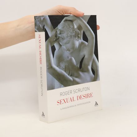 Sexual Desire : a Philosophical Investigation