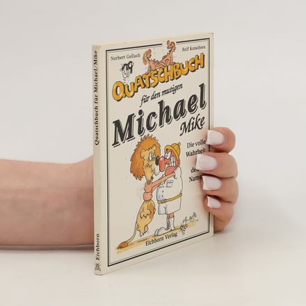 Quatschbuch für den mutigen Michael, Mike