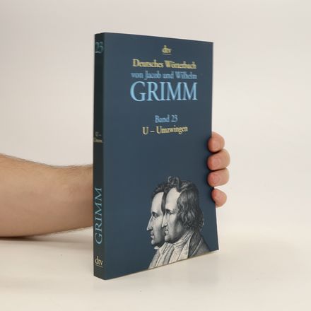 Deutsches Wörterbuch Band 23. U-Umzwingen