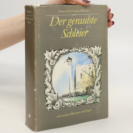 Der geraubte Schleier und andere Märchen und Sagen