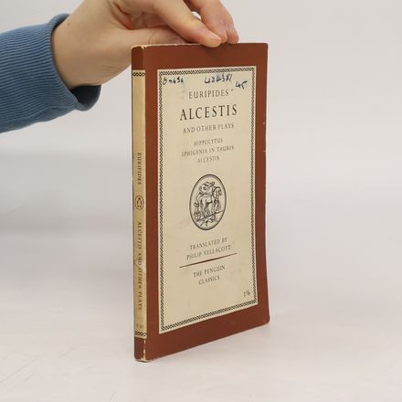 Alcestis and Other Plays