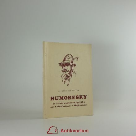Humoresky ze života cigánů a pyláků na Luhačovicku a Bojkovicku