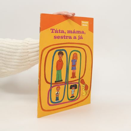 Táta, máma, sestra a já