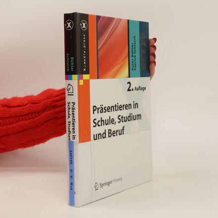 Präsentieren in Schule, Studium und Beruf