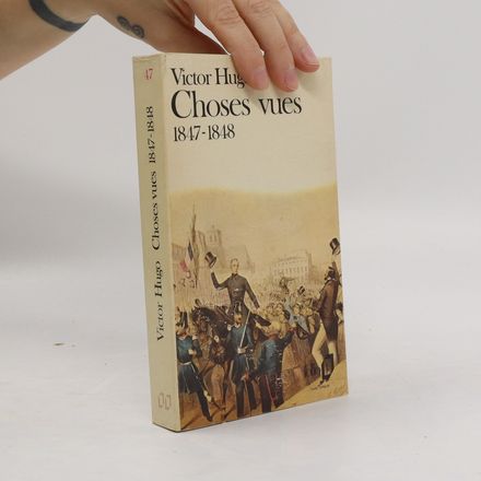 Choses vues 1847-1848