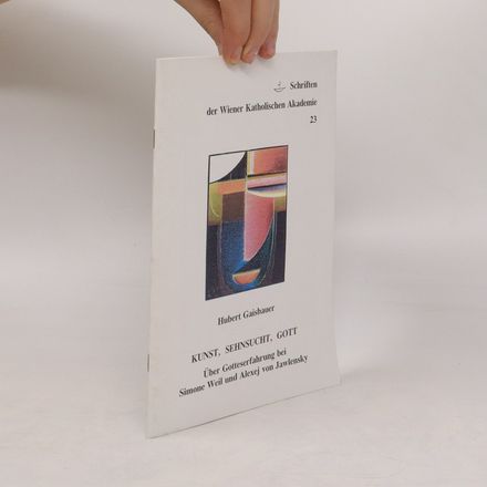 Kunst, Sehnsucht, Gott