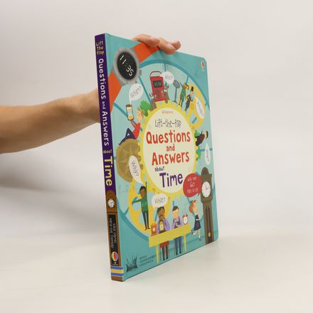 Lift the Flap. Questions and Answers about Time