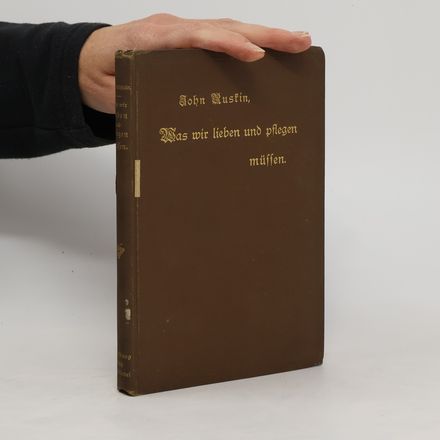 Was wir lieben und pflegen müssen