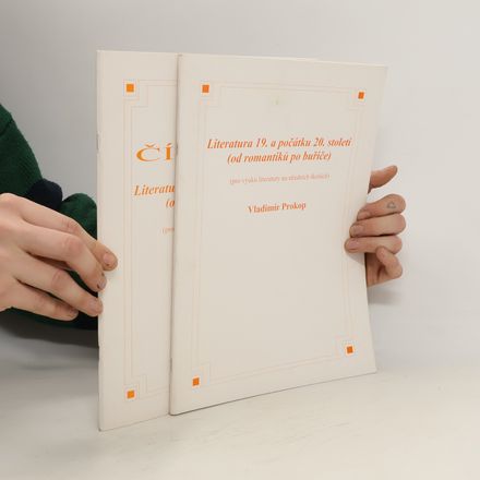 Literatura 19. a počátku 20. století (od romatiků po buřiče) + Čítanka k Literatuře 19. a počátku 20. století