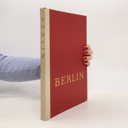 Berlin: Weltstadt gestern und heute