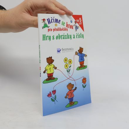 Hry s obrázky a čísly : pro předškoláky